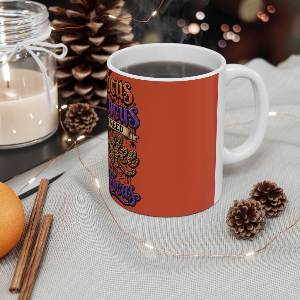 Hocus Pocus I Need Coffee To Focus Halloween Ceramic Mug (11oz/15oz)