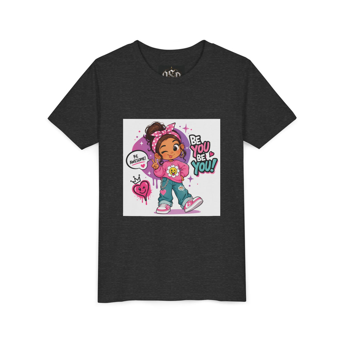 Youth Tee — "Be You Be You" Cute Empowerment Girl Graphic T-Shirt