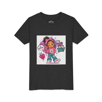 Youth Tee — "Be You Be You" Cute Empowerment Girl Graphic T-Shirt