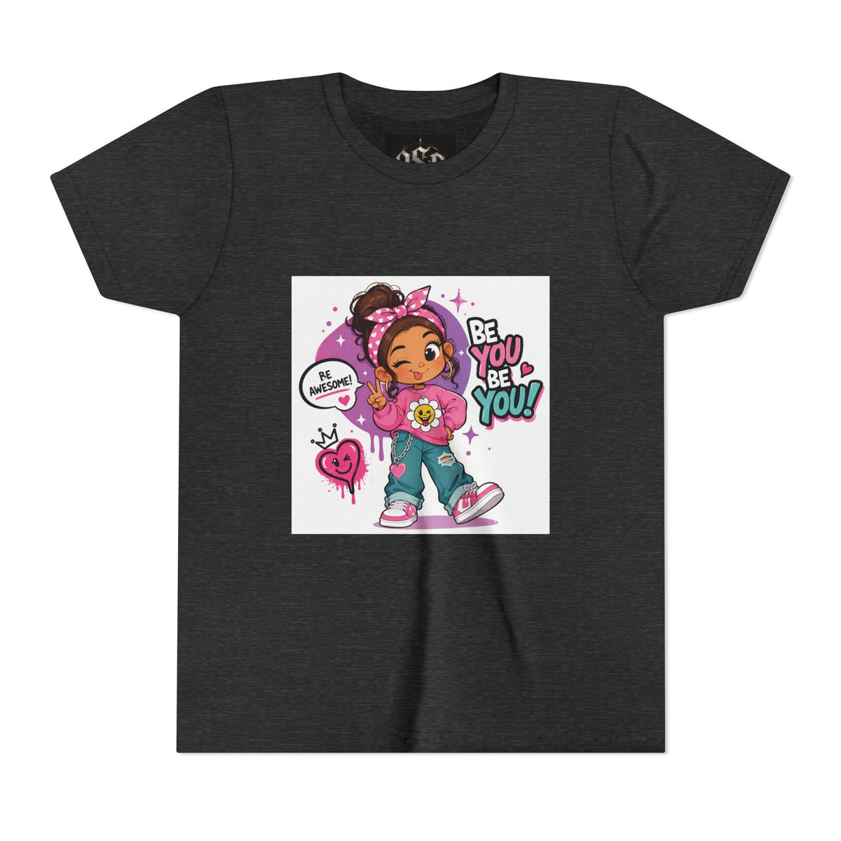 Youth Tee — "Be You Be You" Cute Empowerment Girl Graphic T-Shirt