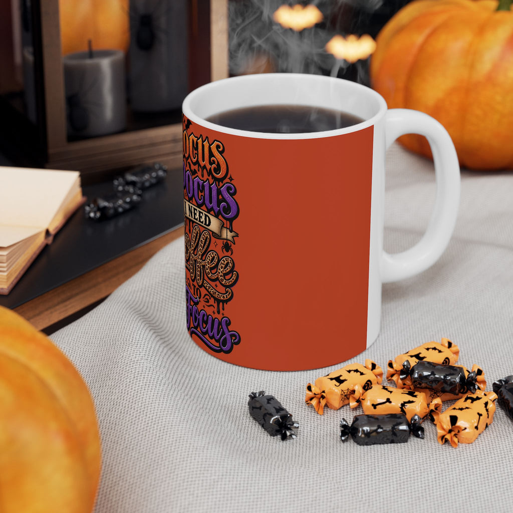 Hocus Pocus I Need Coffee To Focus Halloween Ceramic Mug (11oz/15oz)