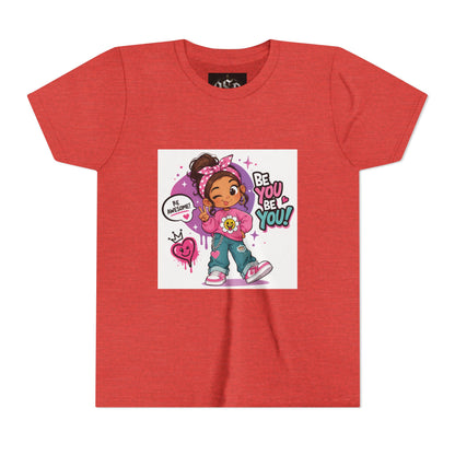 Youth Tee — "Be You Be You" Cute Empowerment Girl Graphic T-Shirt
