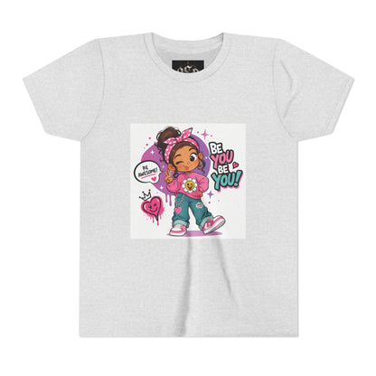 Youth Tee — "Be You Be You" Cute Empowerment Girl Graphic T-Shirt