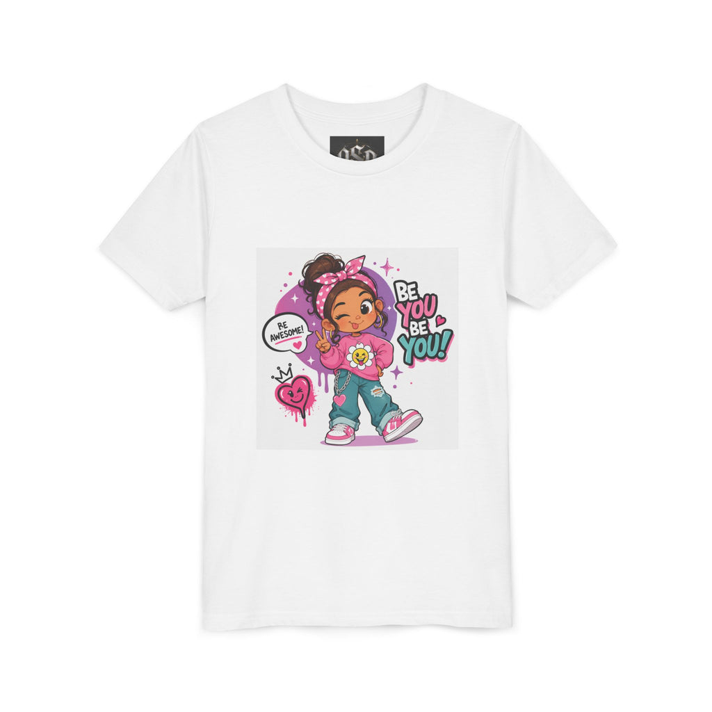 Youth Tee — "Be You Be You" Cute Empowerment Girl Graphic T-Shirt