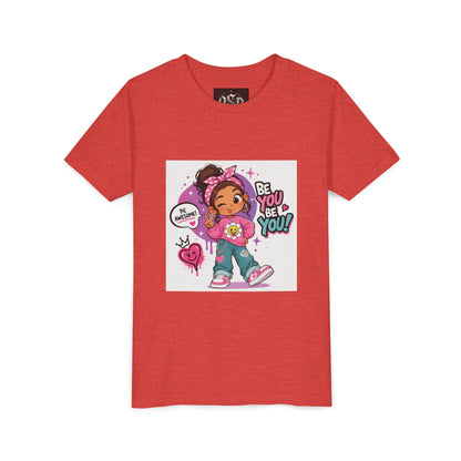 Youth Tee — "Be You Be You" Cute Empowerment Girl Graphic T-Shirt